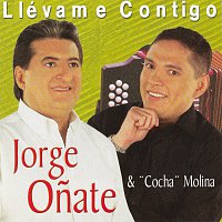 Jorge Onate, Cocha Molina – Llevame Contigo