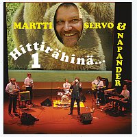 Martti Servo & Napander – Hittirahina 1