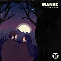 Manse – Close To Me