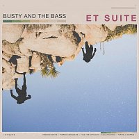 Busty and The Bass – ET Suite