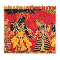 John Adams – A Flowering Tree