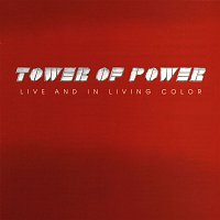 Tower Of Power – Live And In Living Color