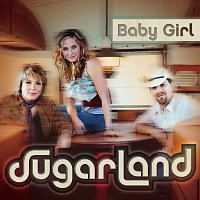 Sugarland – Baby Girl