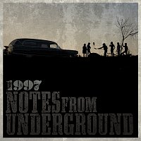 1997 – Notes From Underground
