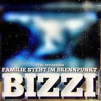 Bizzi, Stylerwack – Familie steht im Brennpunkt (feat. Stylerwack)