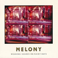 Melony – Wearing Shades On Rainy Days