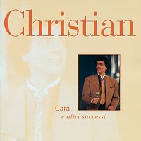 Christian – Cara E Altri Successi [Digit Version]