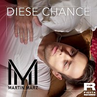 Martin Marz – Diese Chance