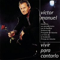 Victor Manuel – Vivir Para Cantarlo