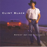 Clint Black – Nothin' But The Taillights