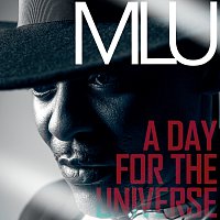 Mlu – A Day For The Universe