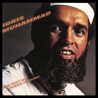 Idris Muhammad – You Ain't No Friend Of Mine!