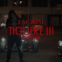 Lacrim – Tiguere 3 (Freestyle)