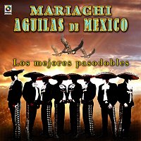 Mariachi Aguilas De Mexico – Los Mejores Pasodobles