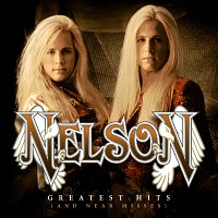 Nelson – Greatest Hits (And Near Misses) [Remastered]