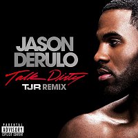 Jason Derulo – Talk Dirty (feat. 2 Chainz) [TJR Remix]