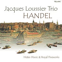 Jacques Loussier Trio – Handel: Water Music And Royal Fireworks