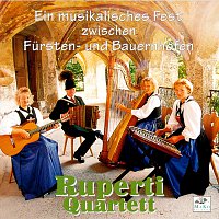 Ruperti Quartett – Ein musikalisches Fest zwischen Fursten- und Bauernhofen