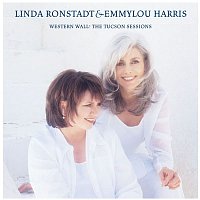 Linda Ronstadt & Emmylou Harris – Western Wall: The Tuscon Sessions