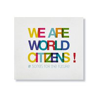 The World Citizens – We Are World Citizens!