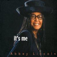 Abbey Lincoln – It's Me