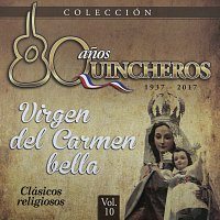 Los Huasos Quincheros – 80 Anos Quincheros - Virgen Del Carmen Bella [Remastered]