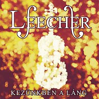 Leecher – Kezunkben a láng