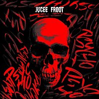 Jucee Froot – Psycho