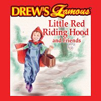 The Hit Crew – Drew's Famous Little Red Riding Hood And Friends