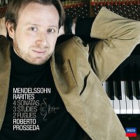 Roberto Prosseda – Mendelssohn Rarities
