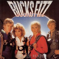 Bucks Fizz – Are You Ready