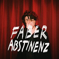 Faber – Abstinenz