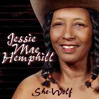 Jessie Mae Hemphill – She-Wolf
