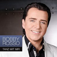 Bobby Rosso – Tanz mit mir