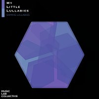 Music Lab Collective, My Little Lullabies – Gaming Lullabies