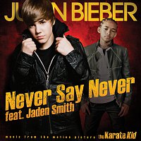 Justin Bieber, Jaden Smith – Never Say Never