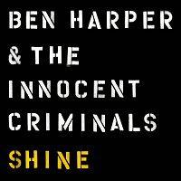 Ben Harper & The Innocent Criminals – Shine