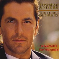 Thomas Anders, The Three Degrees – When Will I See You Again