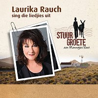Laurika Rauch – Laurika Rauch Sing Die Liedjies Uit - Stuur Groete Aan Mannetjies Roux