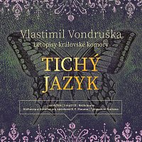 Jan Hyhlík – Vondruška: Tichý jazyk - Letopisy královské komory (MP3-CD) MP3