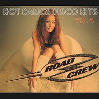 Road Crew – Hot Dance Disco Hits Vol 4