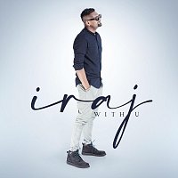 Iraj – With U