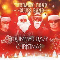 Tobacco Road Blues Band – Crummy Crazy Christmas