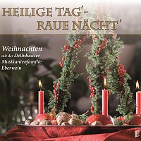 eberwein, eberwein-Dreigesang, Dellnhauser Blaserquartett, Max Seefelder – Heilige Tag' - Raue Nacht'