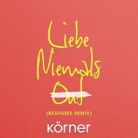 Liebe niemals out [Beatgees Remix]