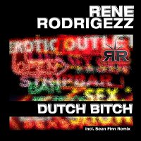 Rene Rodrigezz – Dutch Bitch