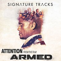 Signature Tracks – Attention (From The Film "Armed")