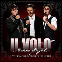Il Volo – Il Volo...Takes Flight [Live From The Detroit Opera House]