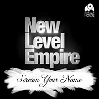 New Level Empire, MC Ron – Scream Your Name (feat. MC Ron)