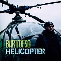 Bartofso – Helicopter